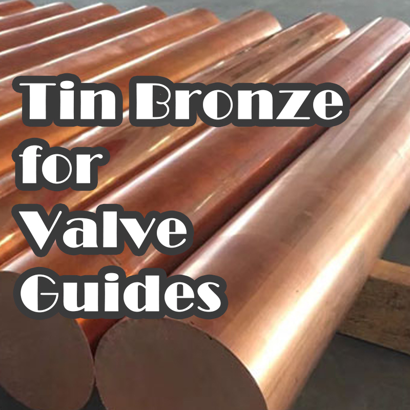 Cínový bronz pro vodítka ventilu